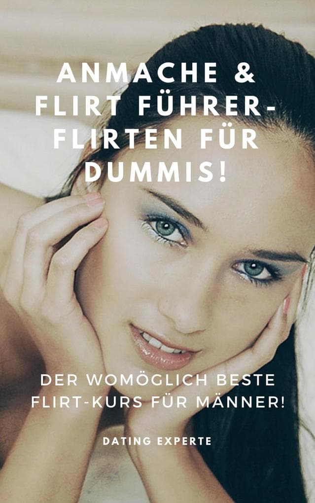 Anmache & Flirt Führer