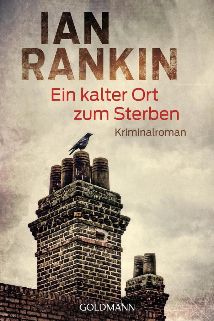 Ein kalter Ort zum Sterben: Ein Inspector-Rebus-Roman 21 - Kriminalroman