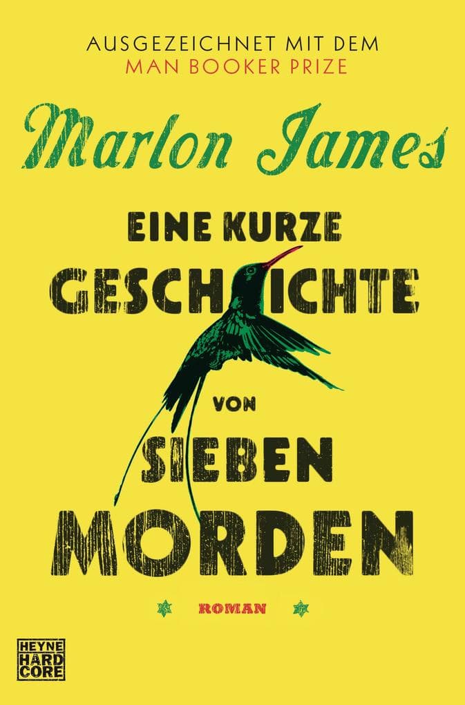 Eine kurze Geschichte von sieben Morden: Roman. Ausgezeichnet mit dem Booker Prize 2015