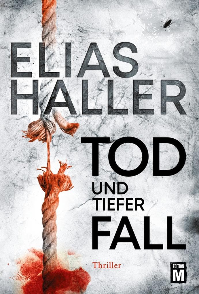 Tod und tiefer Fall: Thriller