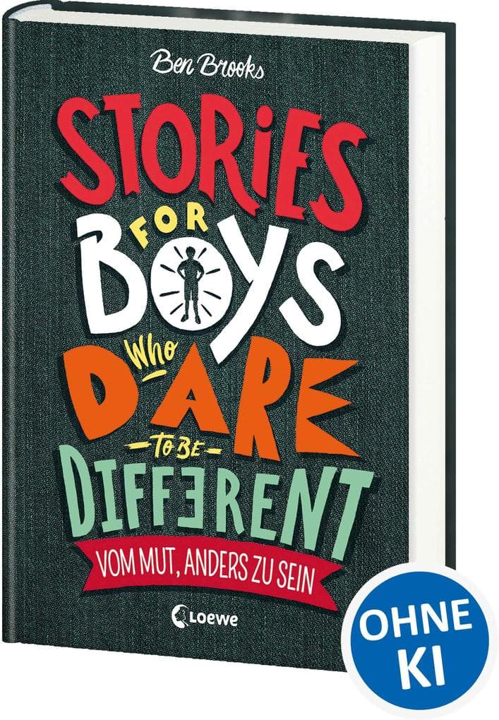 Stories for Boys Who Dare to be Different - Vom Mut, anders zu sein: Sachbuch über beeindruckende Persönlichkeiten und Vorbilder für Kinder