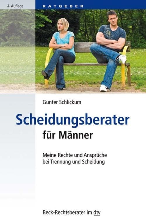 Scheidungsberater für Männer: Meine Rechte und Ansprüche bei Trennung und Scheidung
