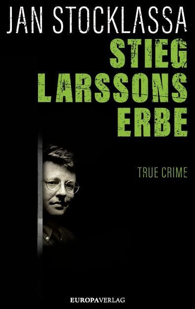 Stieg Larssons Erbe: True Crime