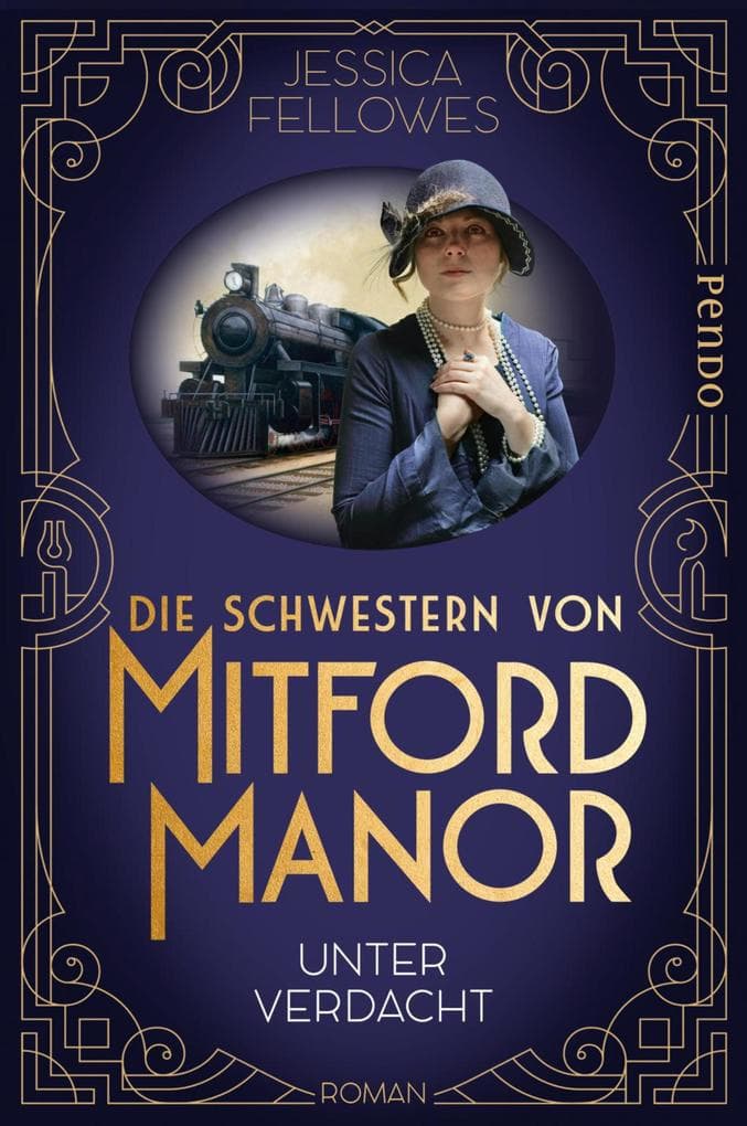 Die Schwestern von Mitford Manor - Unter Verdacht: Roman