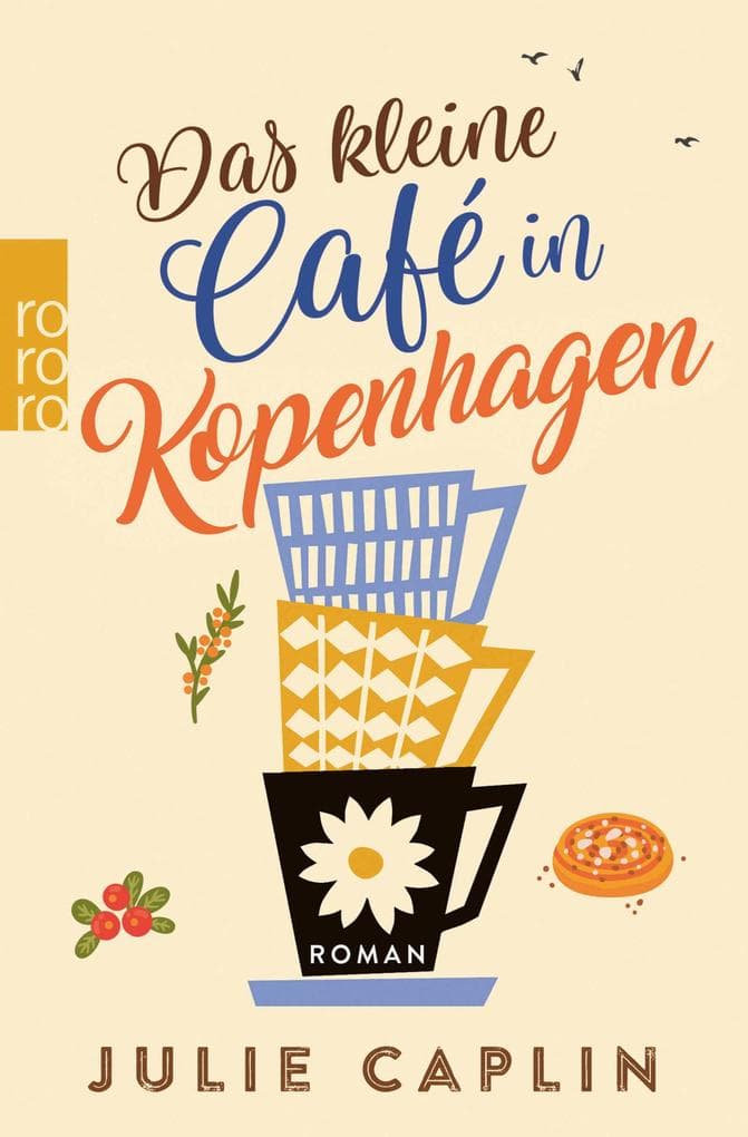 Das kleine Café in Kopenhagen: Ein romantischer Roman über Hygge, Liebe und eine Auszeit in Dänemark