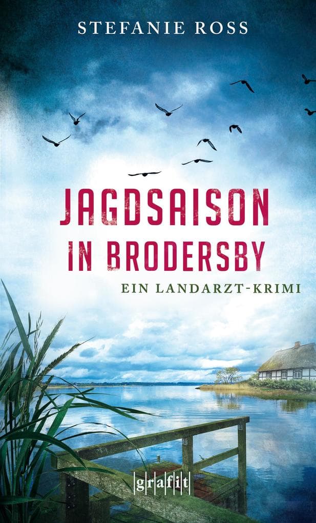 Jagdsaison in Brodersby: Ein Landarzt-Krimi