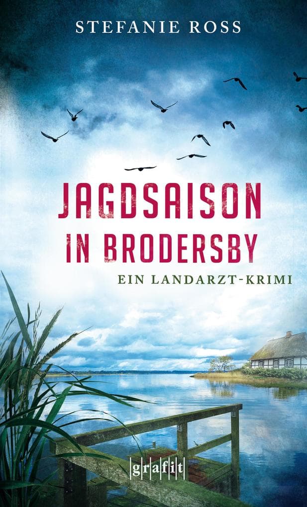 Jagdsaison in Brodersby: Ein Landarzt-Krimi