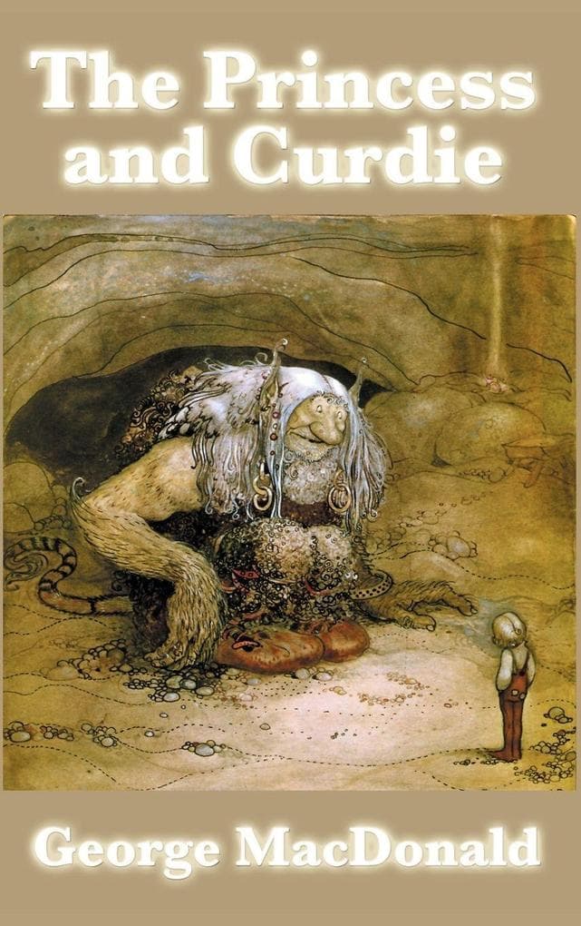 The Princess and Curdie - A Classic Fantasy Adventure of Courage, Friendship, and the Triumph of Good Over Evil