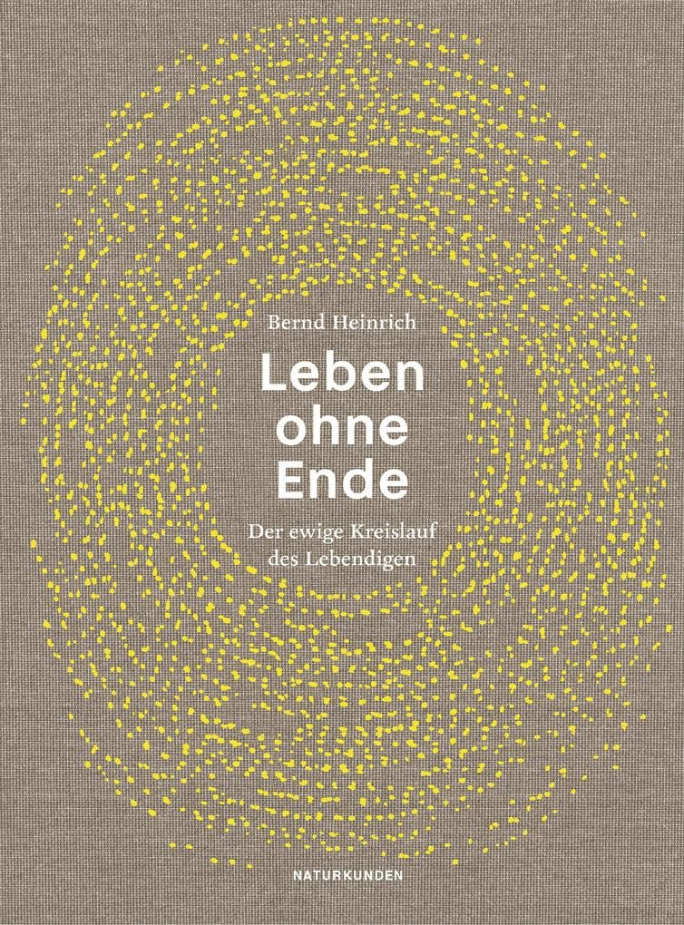 Leben ohne Ende: Der ewige Kreislauf des Lebendigen