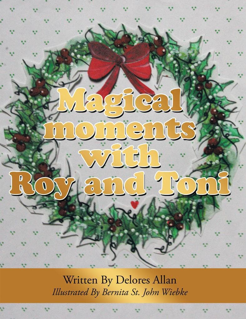 Magical Moments with Roy and Toni: Christmas Is on It's Way