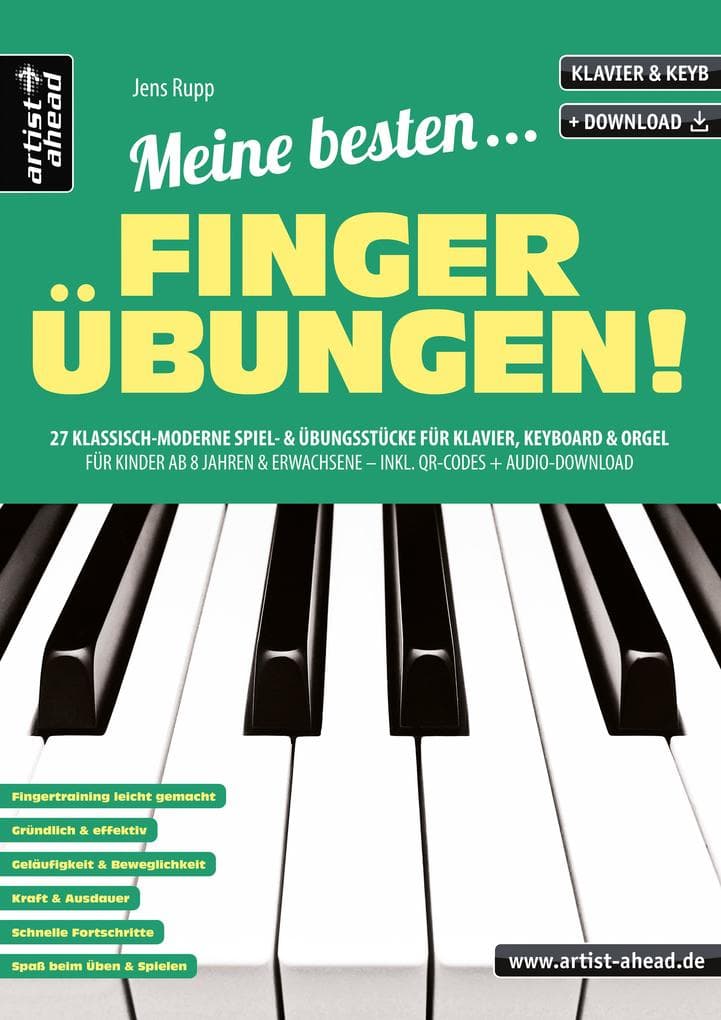 Meine besten Fingerübungen!: 27 klassisch-moderne Spiel- und Übungsstücke für Klavier, Keyboard & Orgel, für Kinder ab 8 Jahren & Erwachsene