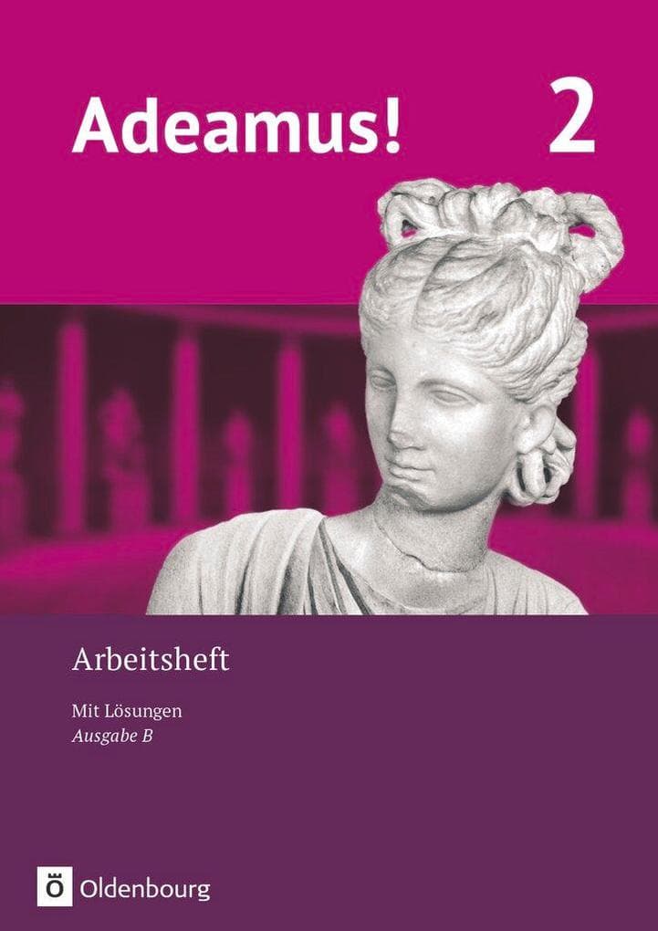 Adeamus! - Ausgabe B Band 2 - Latein als 1. Fremdsprache - Arbeitsheft: Arbeitsheft