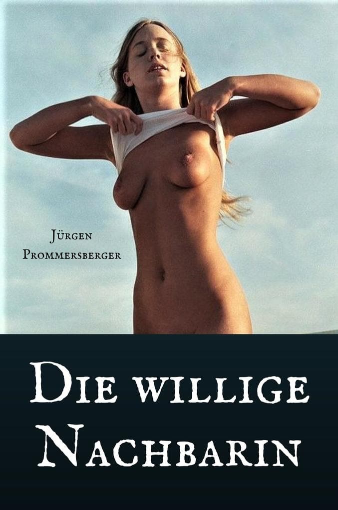 Die willige Nachbarin