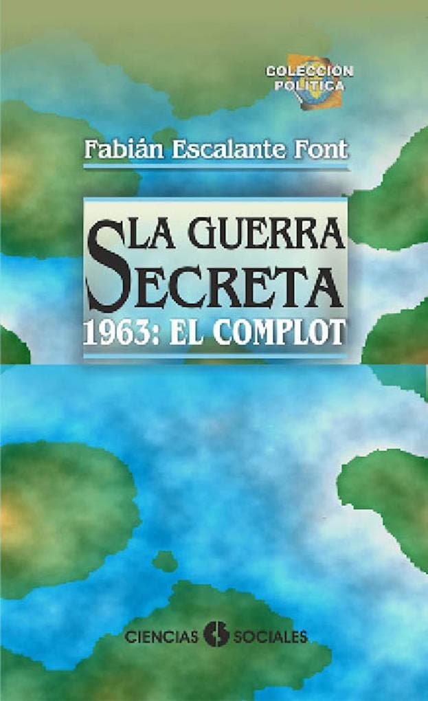 La Guerra Secreta: 1963: El Complot