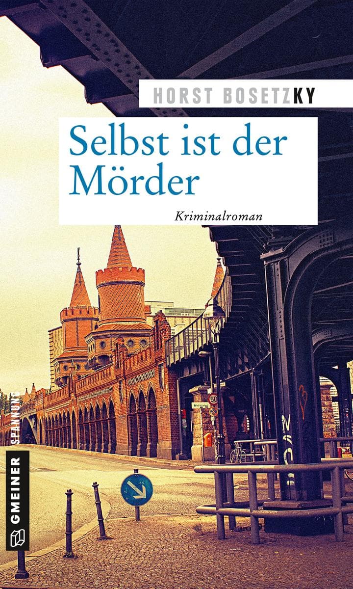 Selbst ist der Mörder: Kriminalroman