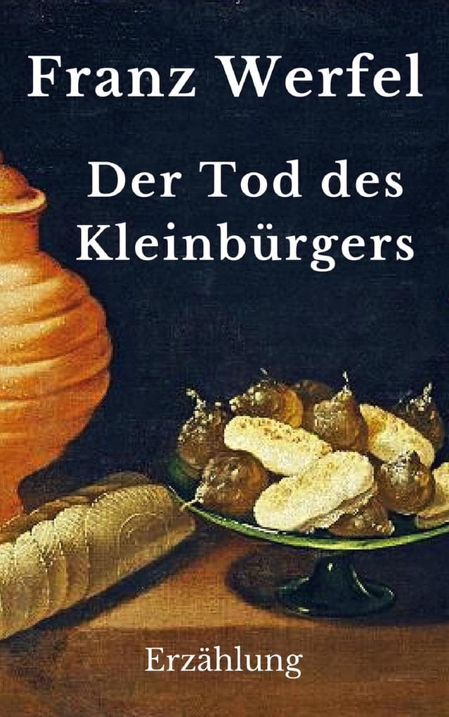 Der Tod des Kleinbürgers: Erzählung