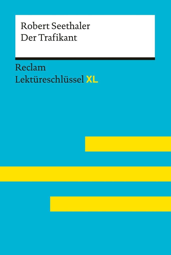 Der Trafikant von Robert Seethaler: Lektüreschlüssel mit Inhaltsangabe, Interpretationen, Prüfungsaufgaben mit Lösungen, Lernglossar - Standke, Jan - Seethaler, Robert