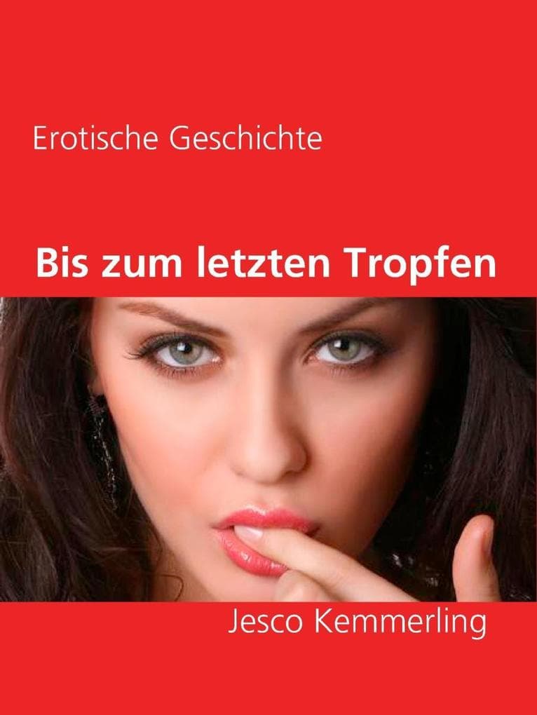 Bis zum letzten Tropfen