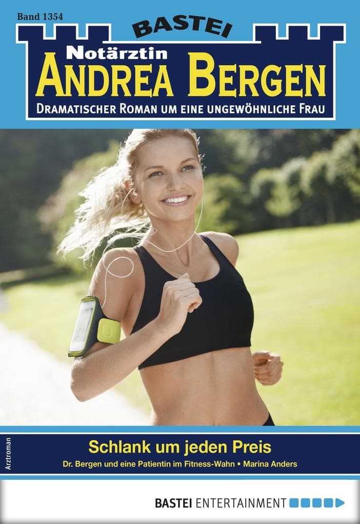 Notärztin Andrea Bergen 1354: Schlank um jeden Preis