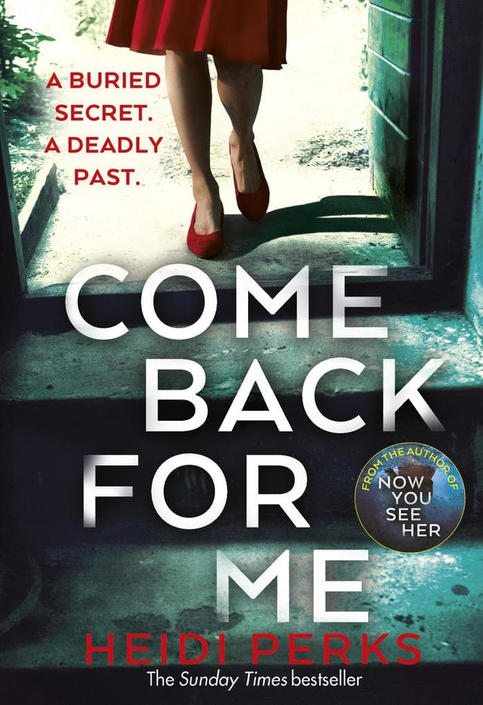 Come Back For Me: A breathtaking thriller from the author of Richard and Judy bestseller NOW YOU SEE HER