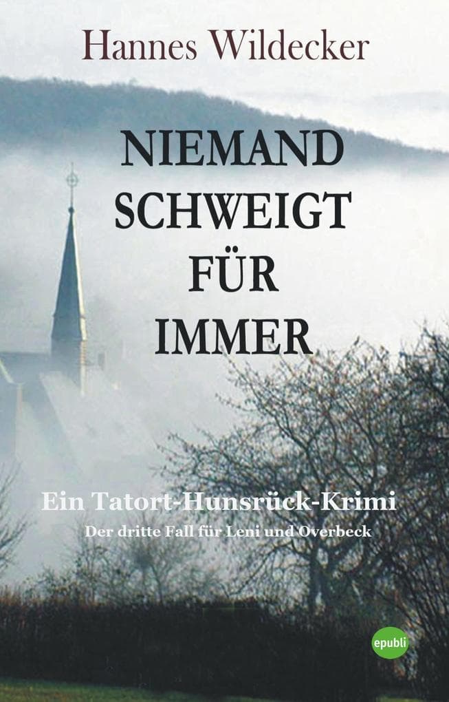 Niemand schweigt für immer: Ein Hunsrück-Krimi