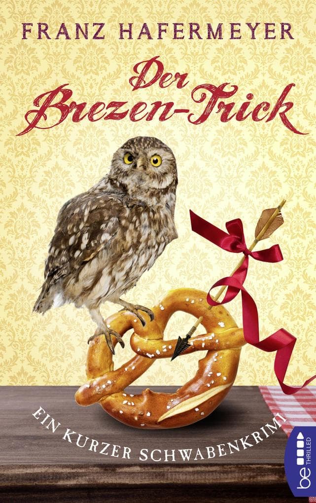 Der Brezen-Trick: Ein Schwaben-Kurz-Krimi