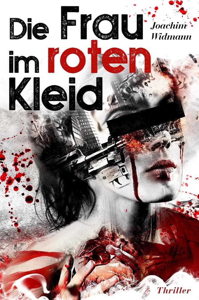 Die Frau im roten Kleid: Ein Thriller mit Sibel Schmitt