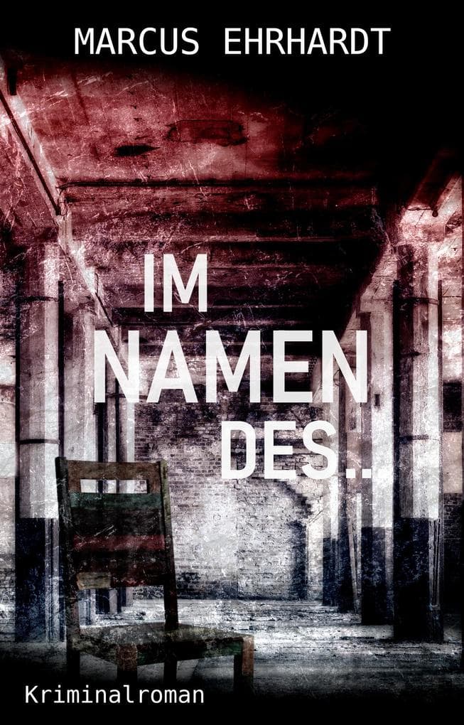Im Namen des ...: Kriminalthriller