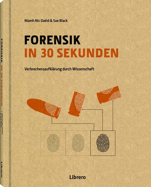 Forensik in 30 Sekunden: Verbrechensaufklärung durch Wissenschaft