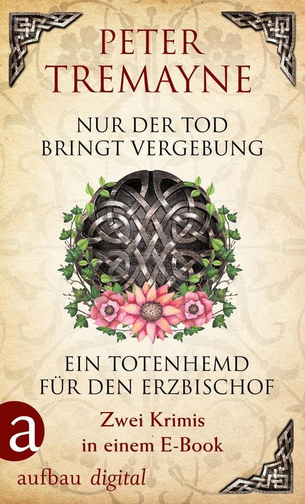 Nur der Tod bringt Vergebung & Ein Totenhemd für den Erzbischof: Zwei Krimis in einem E-Book