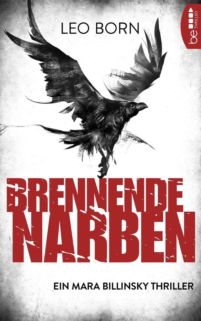 Brennende Narben: Ein Mara Billinsky Thriller