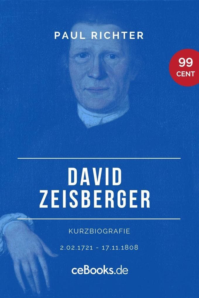 David Zeisberger 1720 - 1808: Kurzbiografie