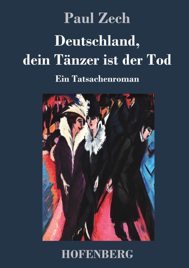 Deutschland, dein Tänzer ist der Tod: Ein Tatsachenroman