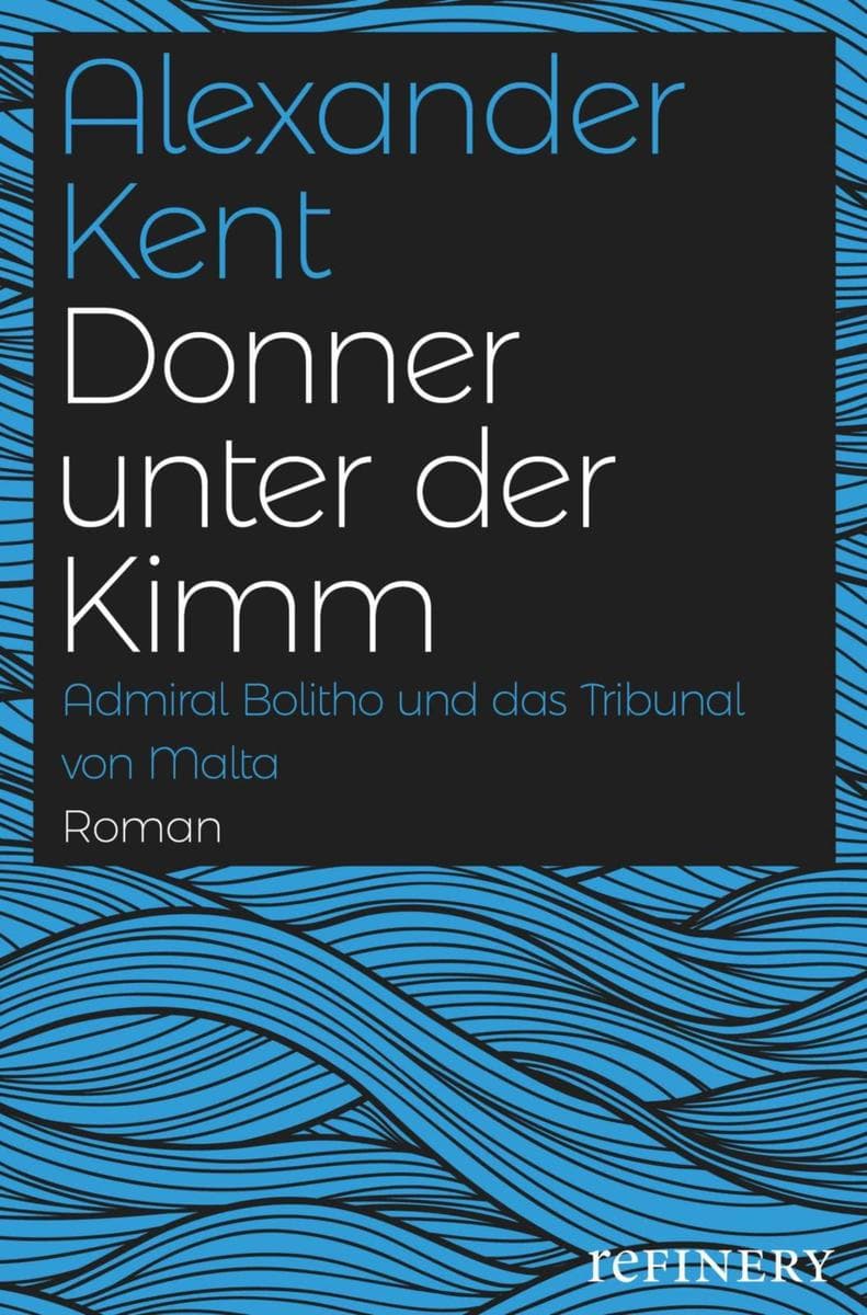 Donner unter der Kimm: Admiral Bolitho und das Tribunal von Malta