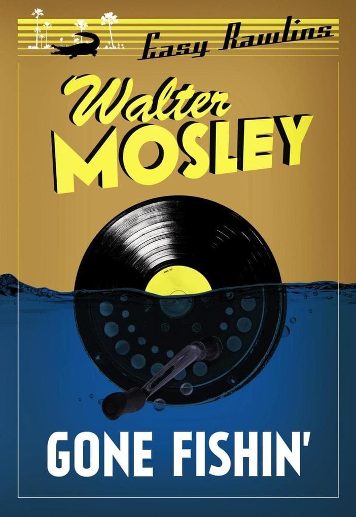 Gone Fishin': Easy Rawlins 6