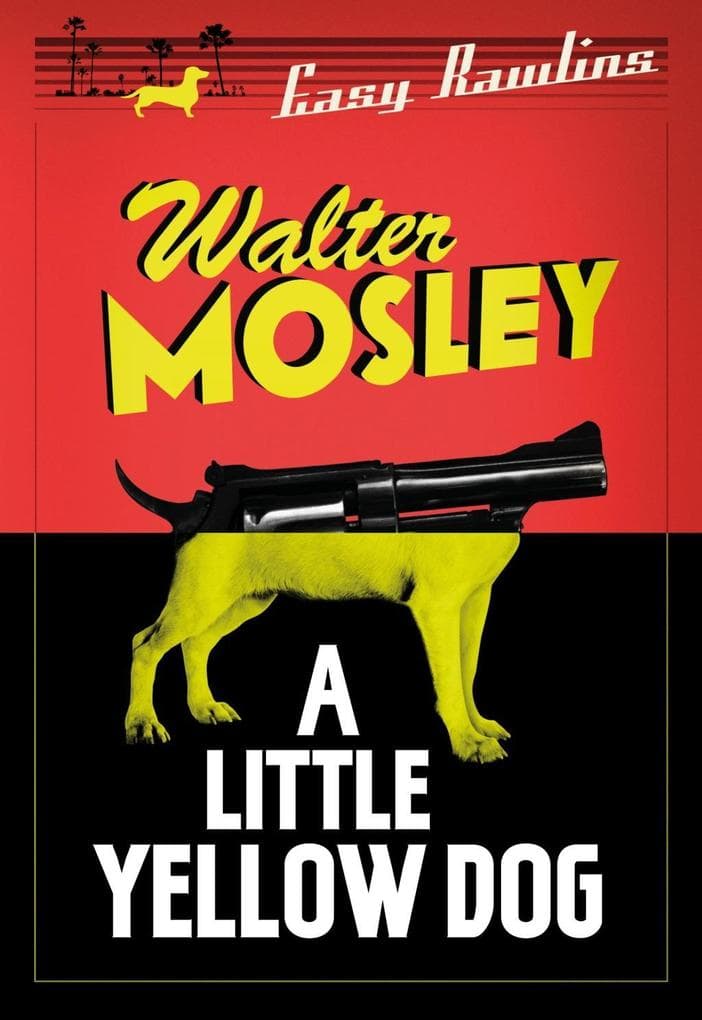 A Little Yellow Dog: Easy Rawlins 5