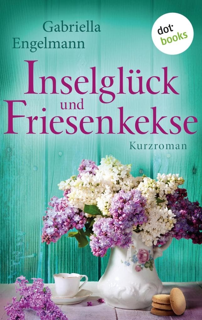 Inselglück und Friesenkekse - Glücksglitzern: Dritter Roman: Kurzroman