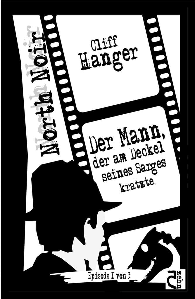 Der Mann, der am Deckel seines Sarges kratzte.: Episode 1 - Teil 1/3