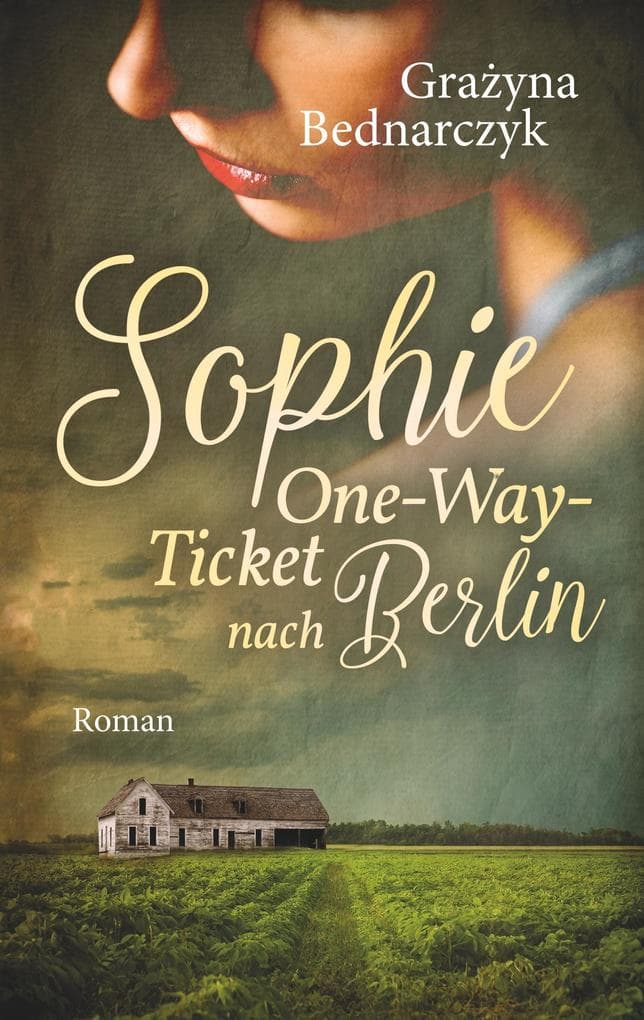 Sophie: One-Way-Ticket nach Berlin