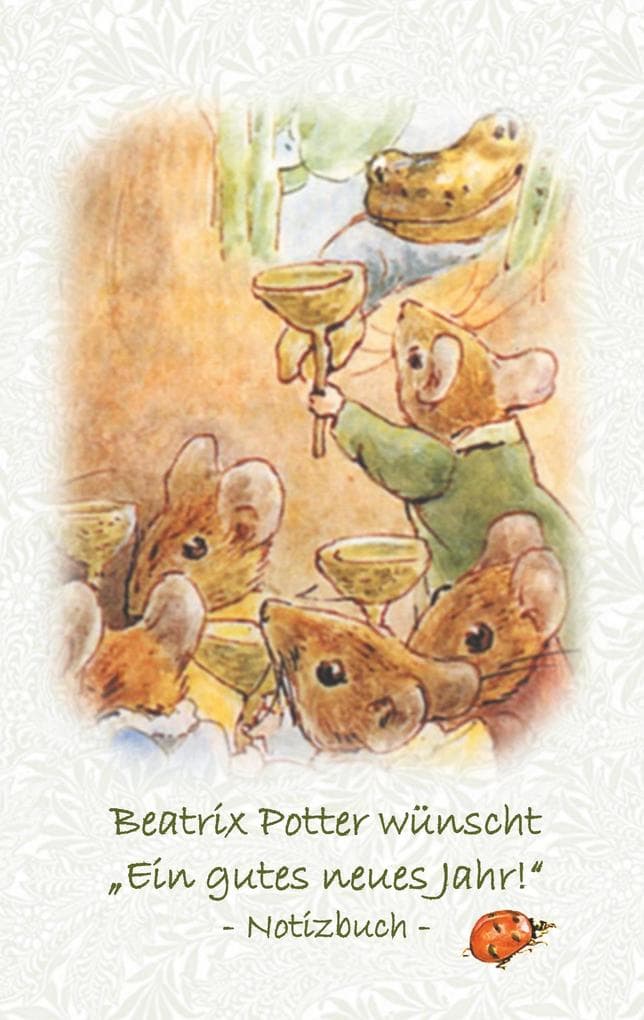 Beatrix Potter wünscht "Ein gutes neues Jahr!" Notizbuch ( Peter Hase ): Peter Hase, Notizbuch, Notebook, Einschreibbuch, Notizen, Original, Klassiker, Schulkinder, Grundschule, Büro, Studium, Student, Kindergarten, Weihnachten, Silvester, Nikolaus, Ostern, Geburtstag, Jugendliche, Erwachsene, Geschenkbuch, Geschenk