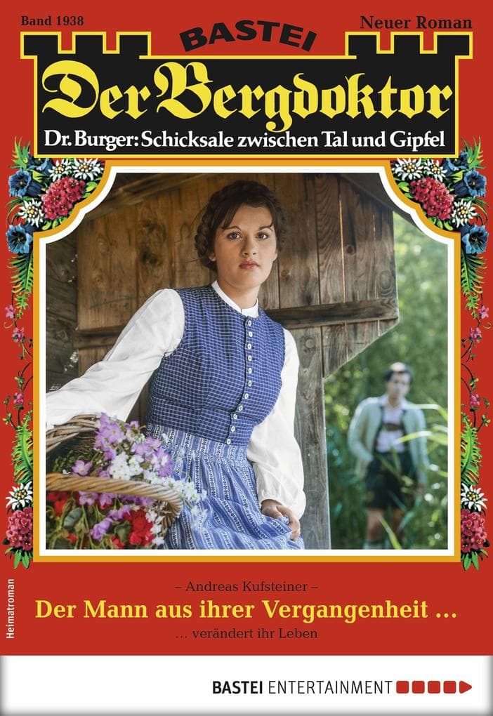 Der Bergdoktor 1938: Der Mann aus ihrer Vergangenheit ...
