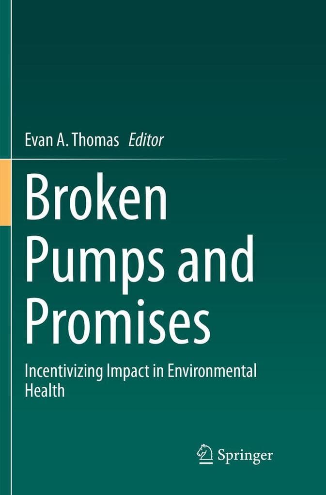 Broken Pumps and Promises: Incentivizing Impact in Environmental Health