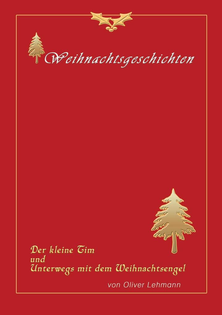 Weihnachtsgeschichten: Der kleine Tim und Unterwegs mit dem Weihnachtsengel