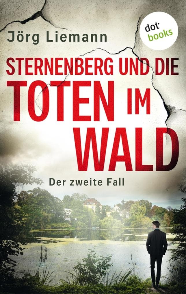 Sternenberg und die Toten im Wald - Der zweite Fall: Kriminalroman | Der Kommissar und Telefonseelsorger auf der Spur eines Serienmörders