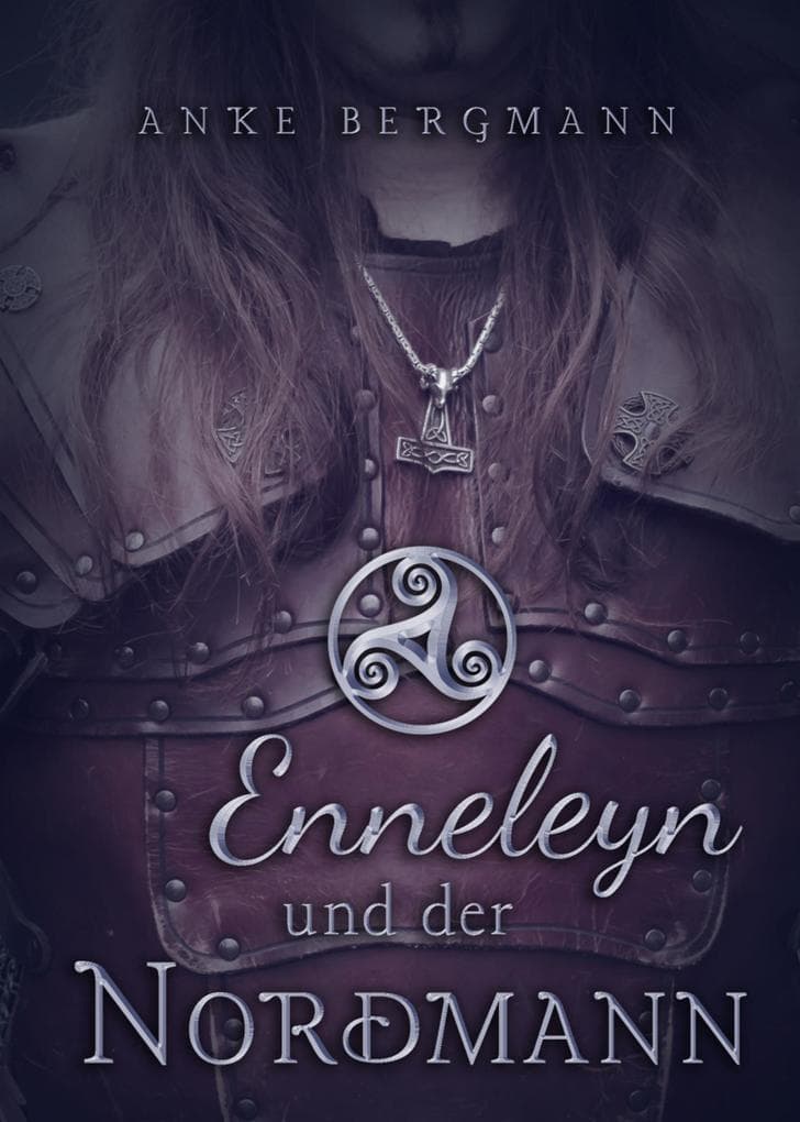 Enneleyn und der Nordmann: Historischer Liebesroman
