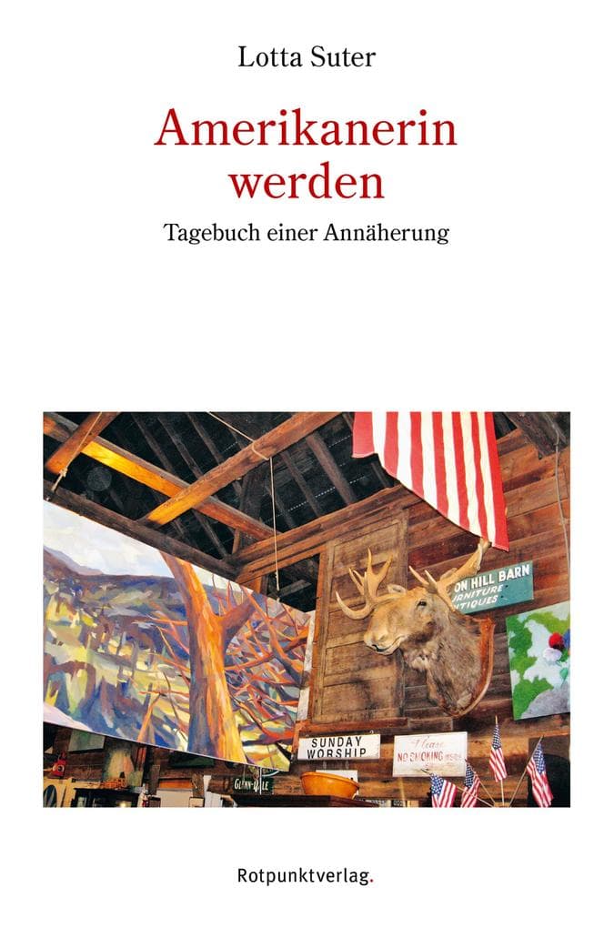 Amerikanerin werden: Tagebuch einer Annäherung