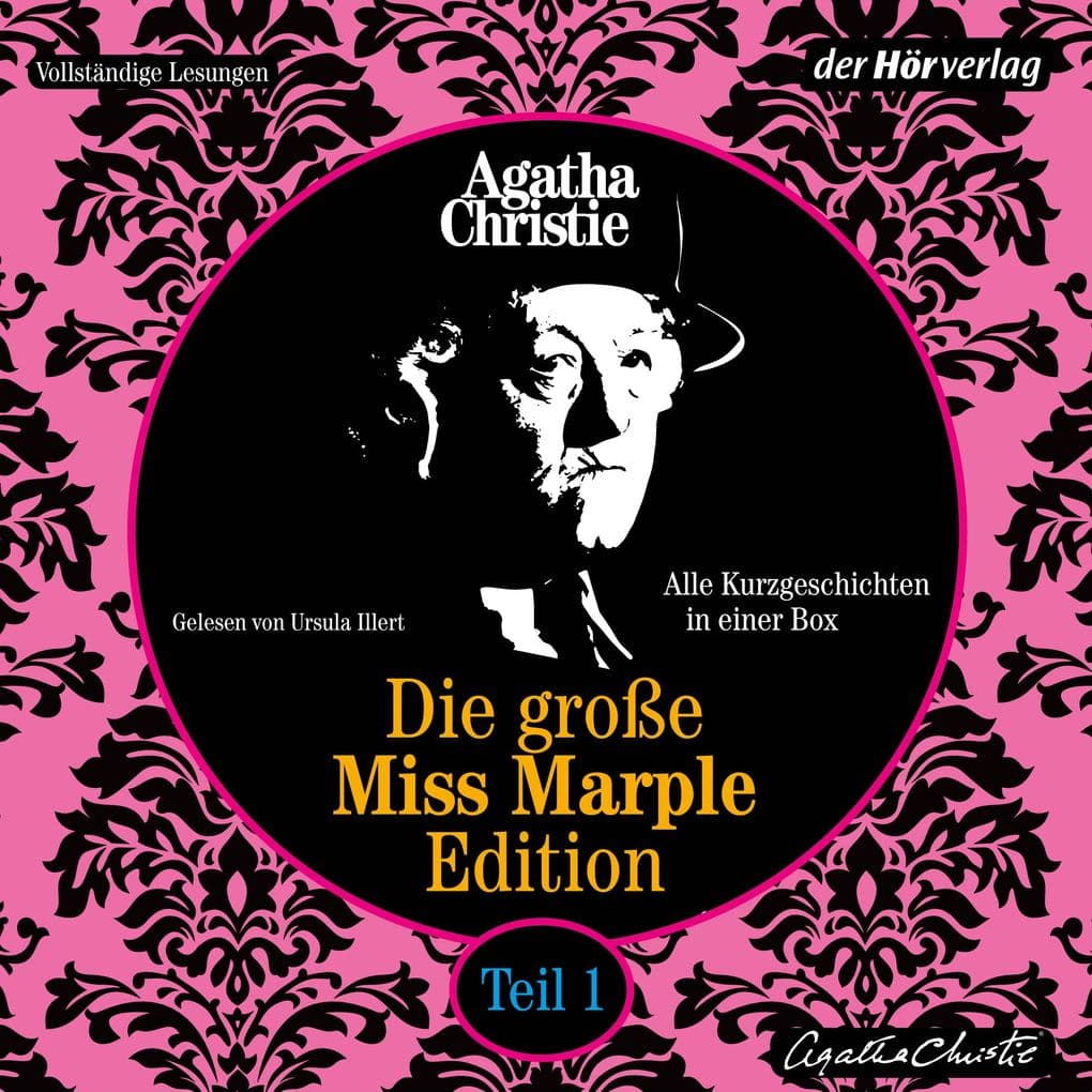 Die große Miss-Marple-Edition: Der Dienstagabend-Club - Der Tempel der Astarte - Die verschwundenen Goldbarren - Der rote Badeanzug - Die überlistete Spiritistin - Der Daumenabdruck des heiligen Petrus - Die blaue Geranie - Beginn der Miss Marple Kurzgeschichten Edition