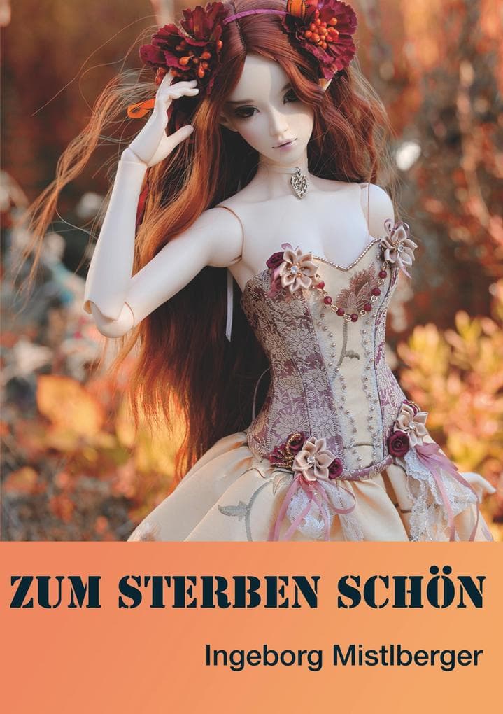 Zum Sterben schön: Die Fälle des Major Joschi Bernauer, Band 3