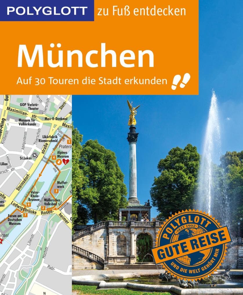 München zu Fuß entdecken: Auf 30 Touren die Stadt erkunden