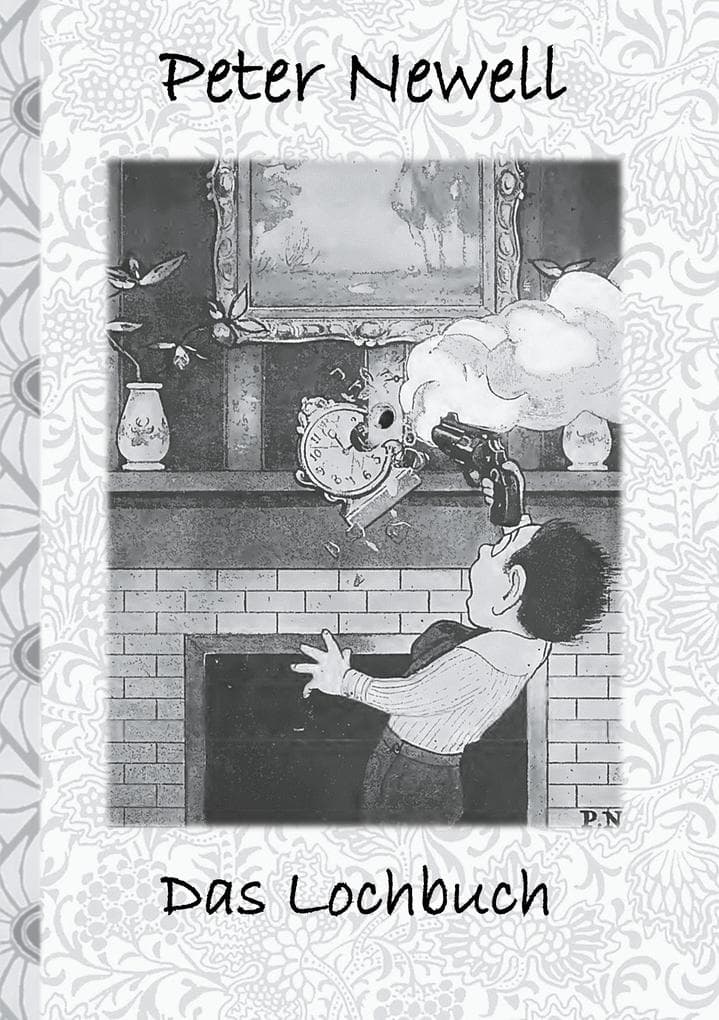 Das Lochbuch: deutsche Erstveröffentlichung!, Kinder, Kinderbuch, Klassiker, Schulkinder, Vorschule, 1. 2. 3. 4. Klasse, Grundschule, Kindergarten, Weihnachten, Silvester, Nikolaus, Ostern, Geburtstag, ausmalen, 5-8 Jahre, 8-12 Jahre, Jugendliche, Erwachsene, Geschenkbuch, Geschenk